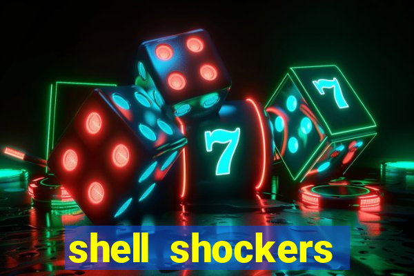 shell shockers unblocked links